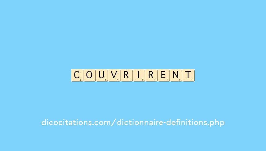 couvrirent couvrirent