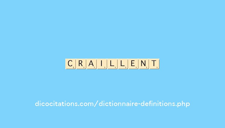 craillent craillent