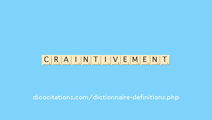 craintivement
