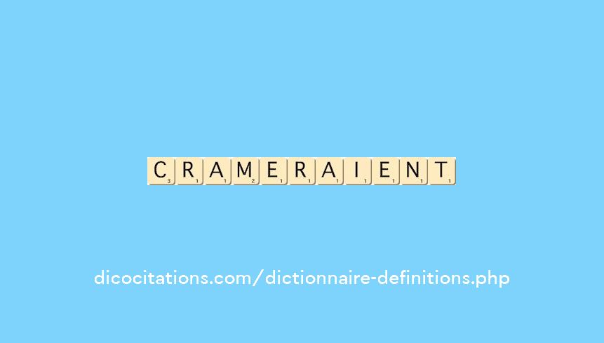 crameraient crameraient