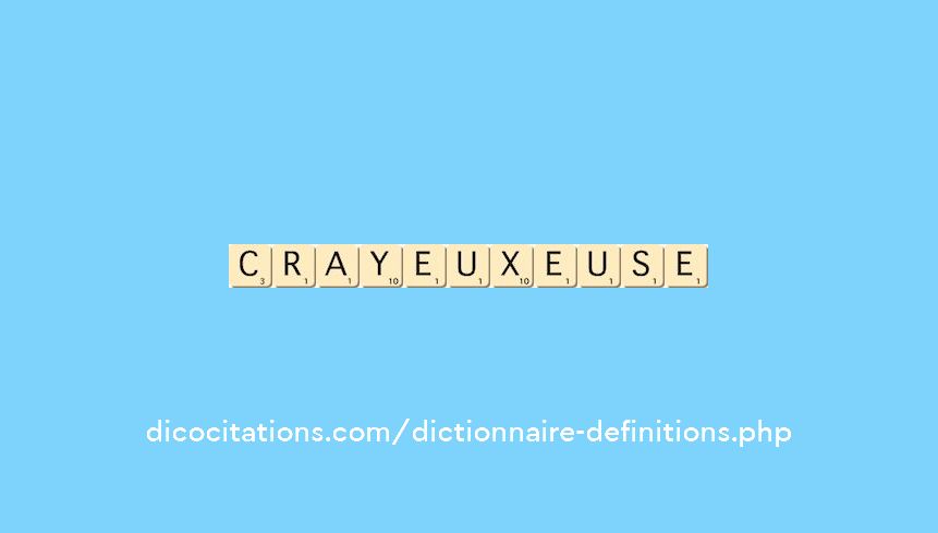 crayeux--euse
