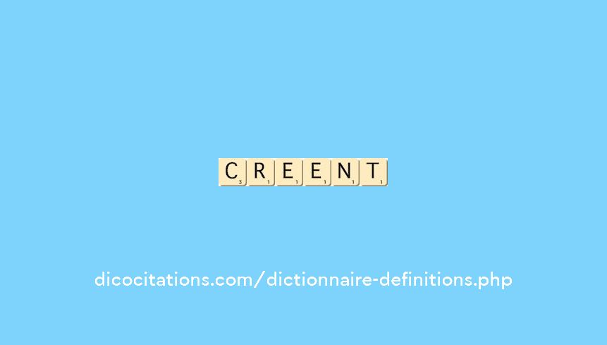 creent creent