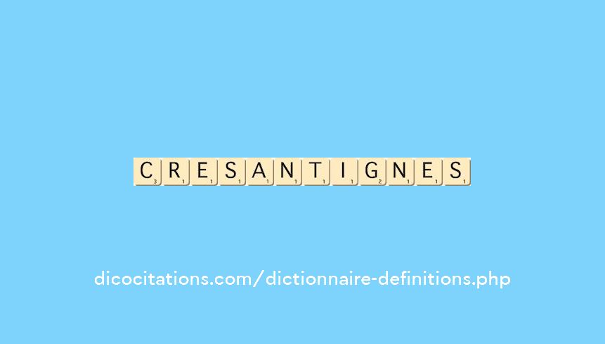 cresantignes