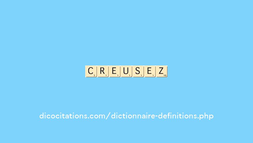 creusez creusez