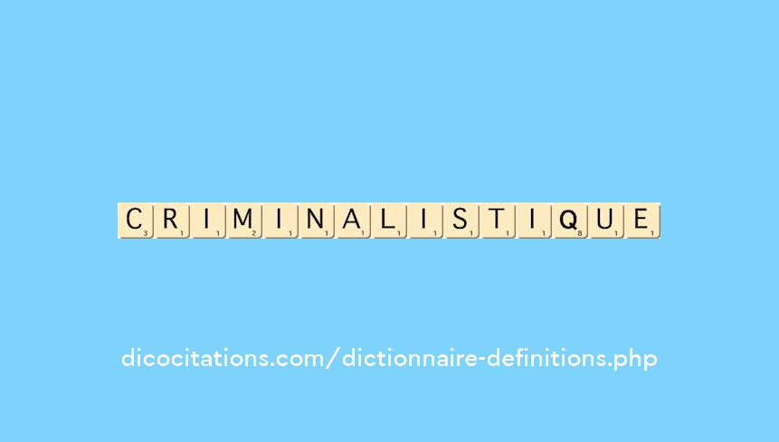 criminalistique criminalistique