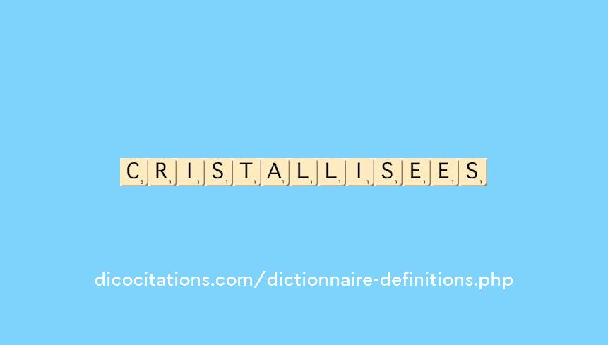cristallisees cristallisees