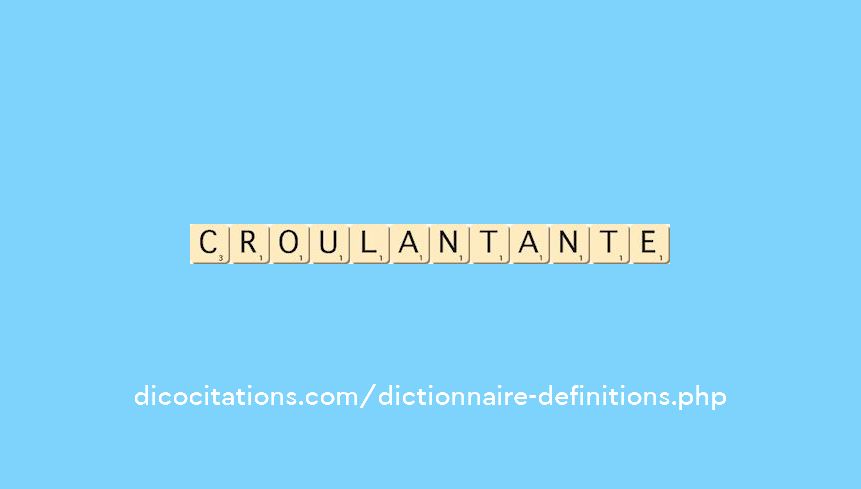 croulant--ante