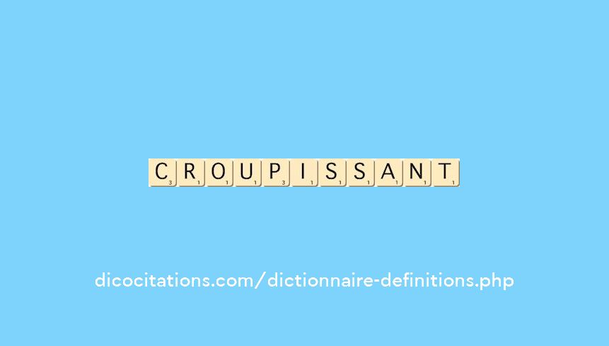 croupissant croupissant