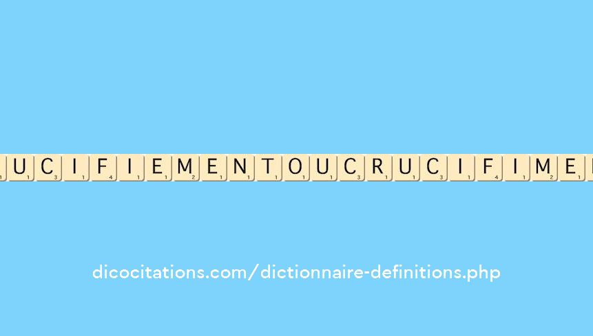 crucifiement-ou-crucifiment