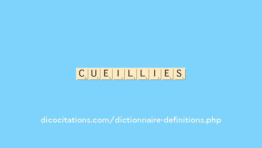 cueillies cueillies