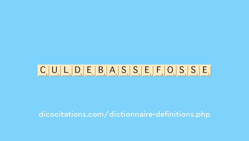 cul-de-basse-fosse cul-de-basse-fosse