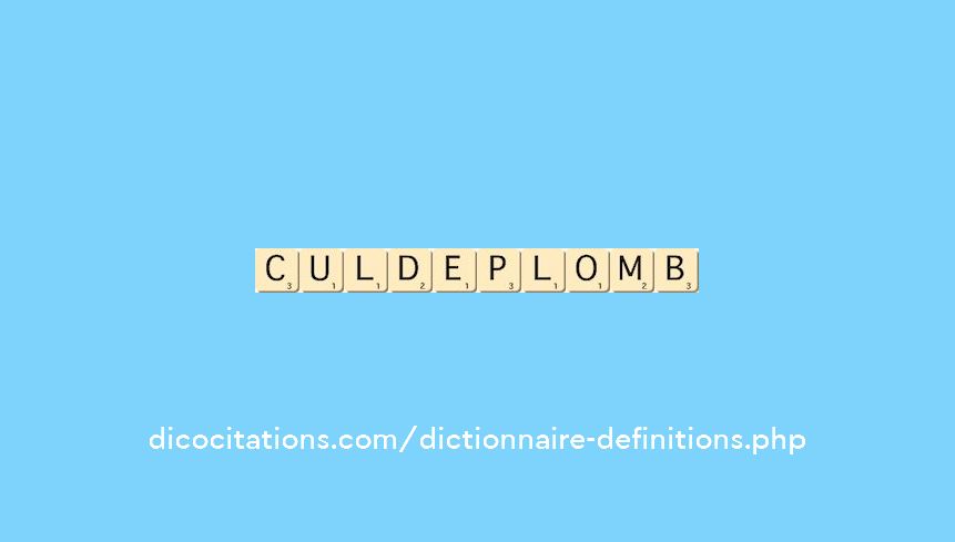 cul-de-plomb cul-de-plomb