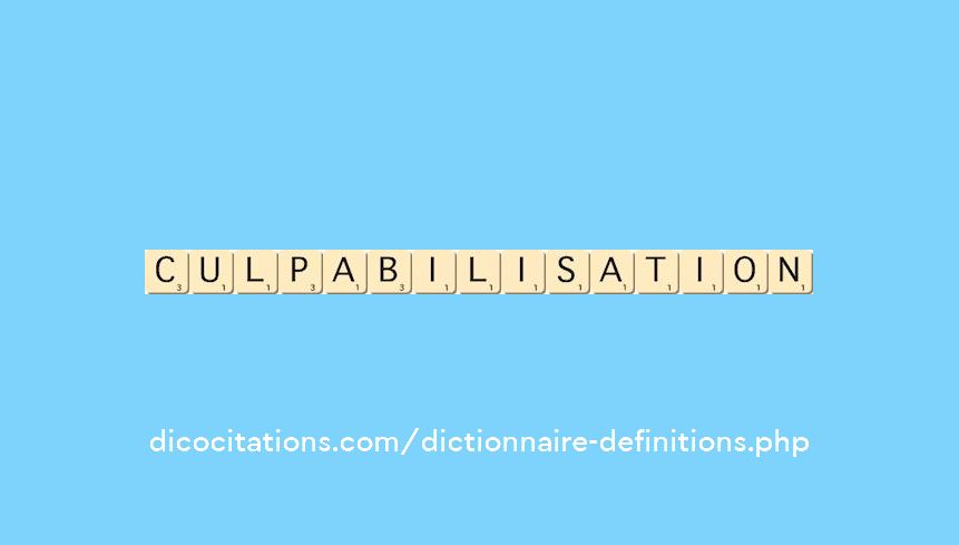 culpabilisation culpabilisation