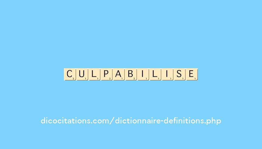 culpabilise culpabilise