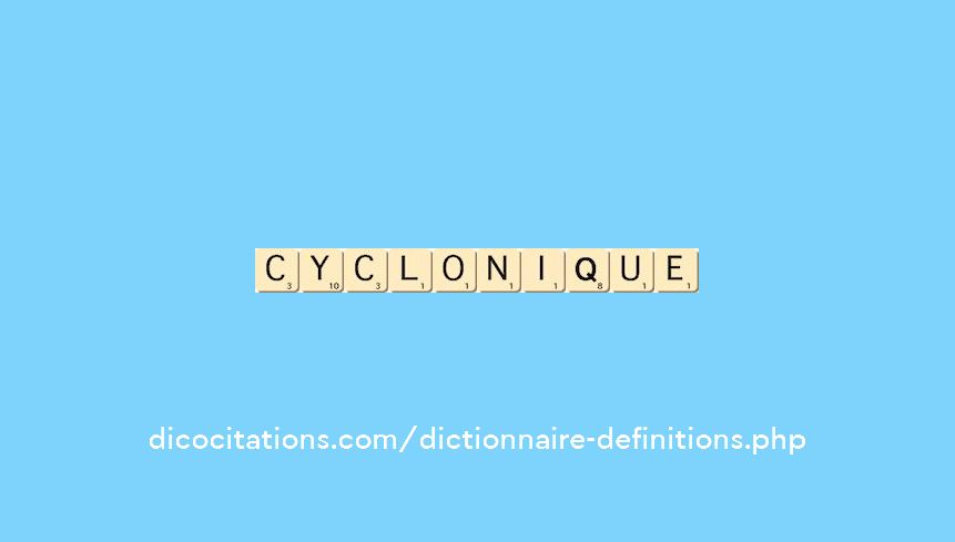 cyclonique