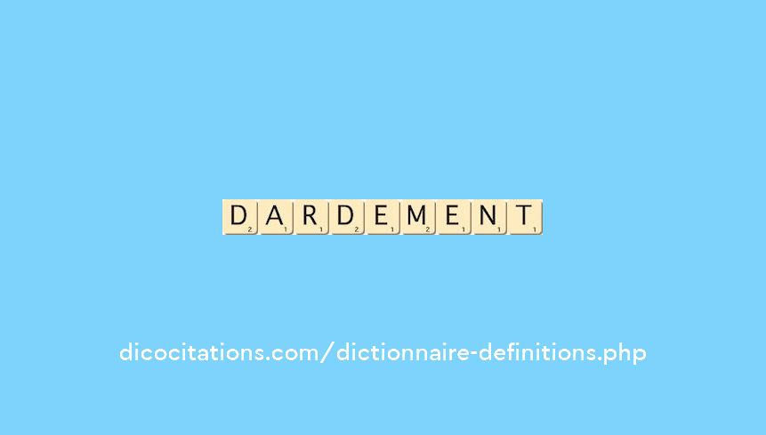 dardement