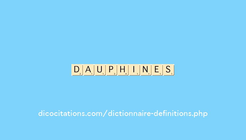dauphines dauphines