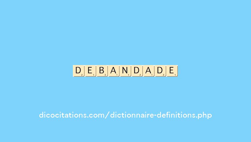 debandade