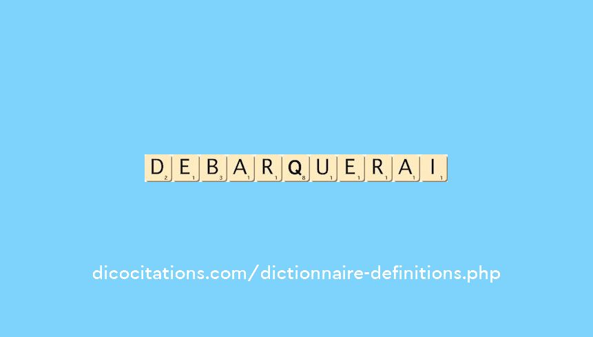 debarquerai debarquerai