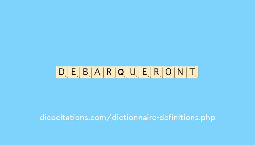 debarqueront debarqueront