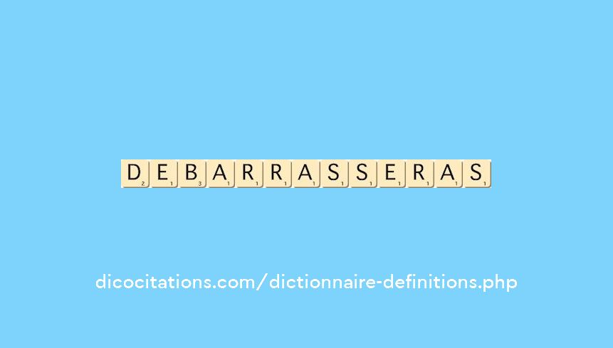 debarrasseras debarrasseras