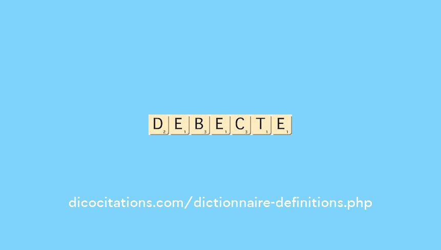 debecte debecte
