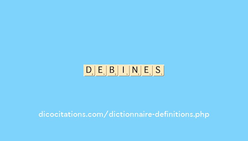 debines debines
