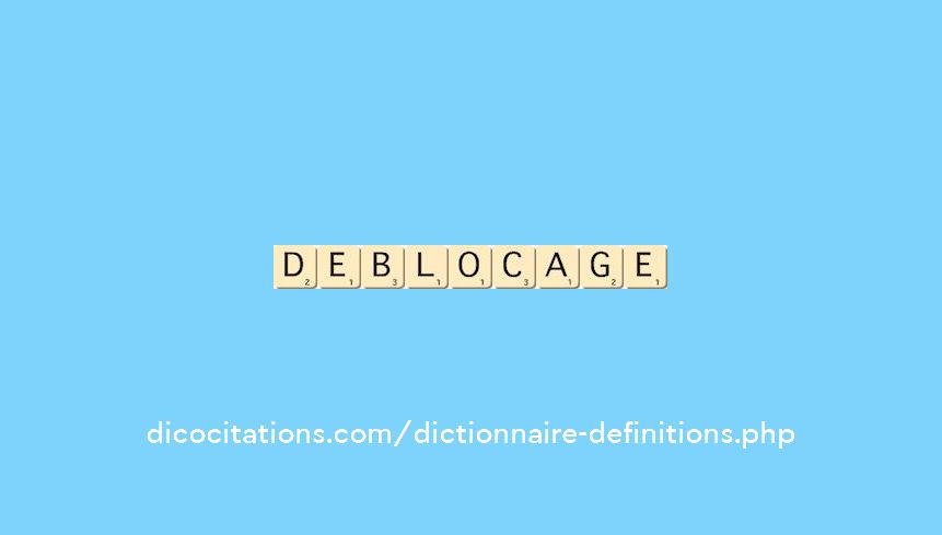 deblocage deblocage