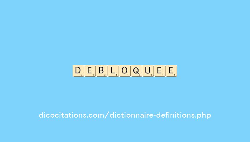 debloquee debloquee