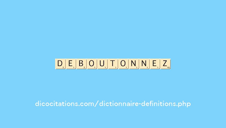 deboutonnez