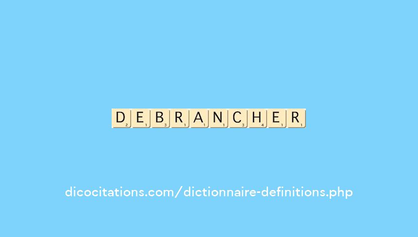 debrancher debrancher