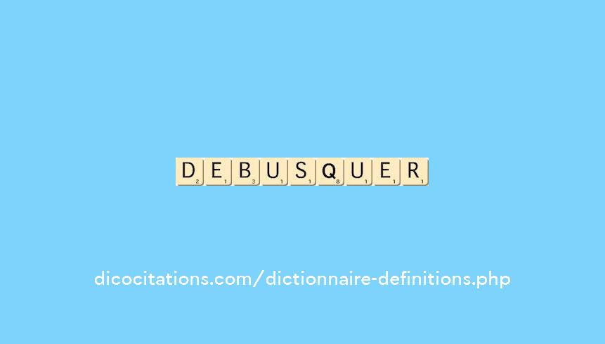 debusquer