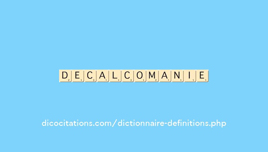 decalcomanie decalcomanie
