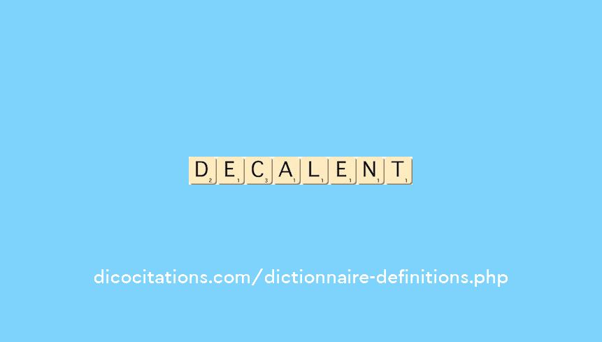 decalent decalent