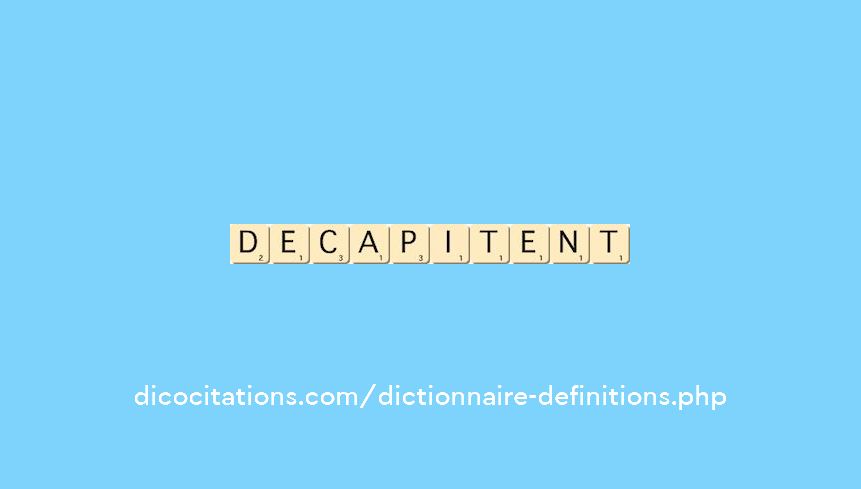 decapitent decapitent