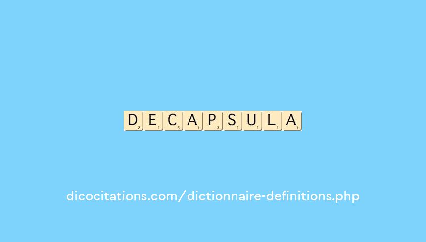 decapsula decapsula
