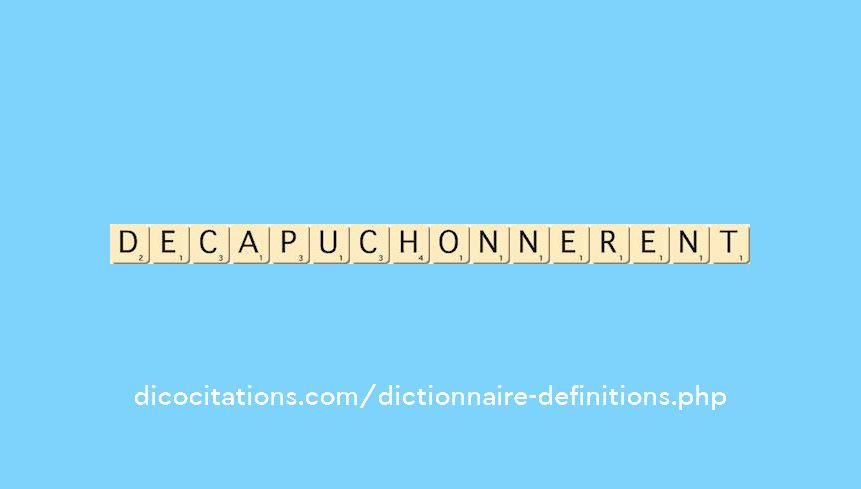 decapuchonnerent