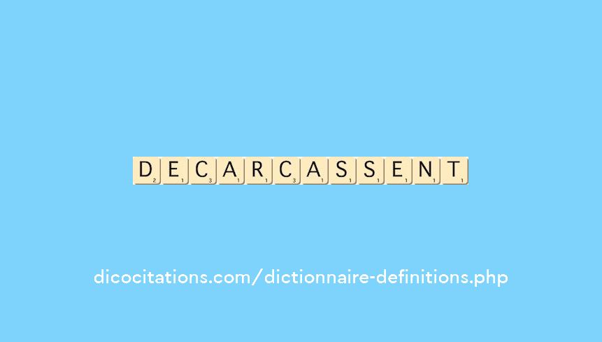 decarcassent decarcassent