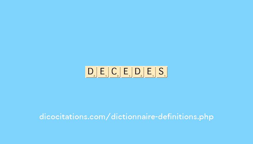 decedes decedes