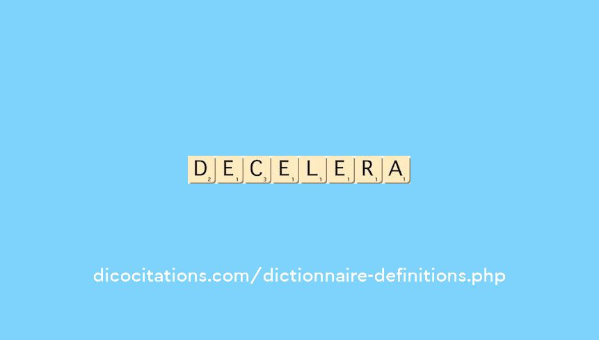 decelera decelera