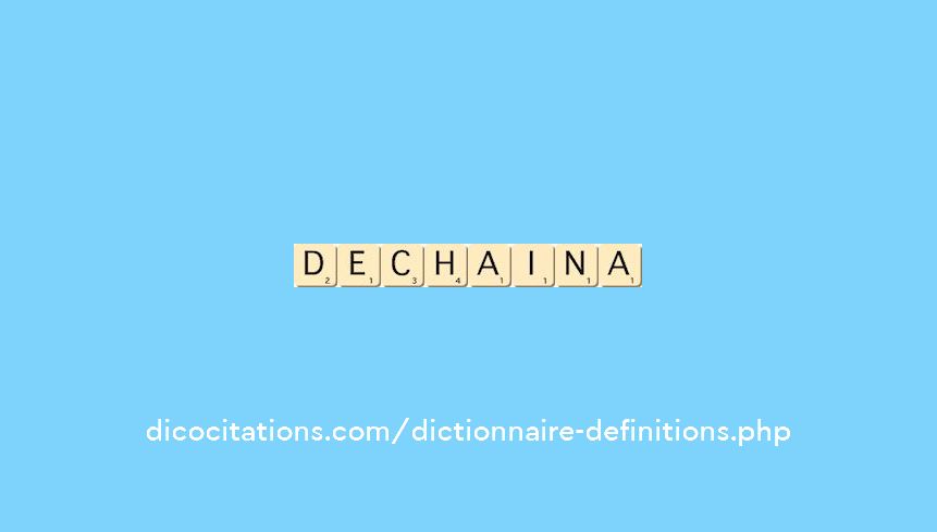 dechaina dechaina