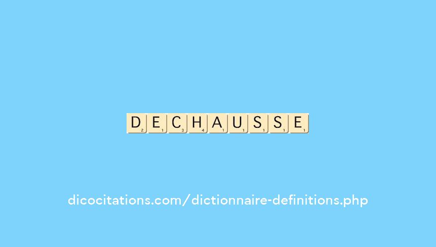 dechausse