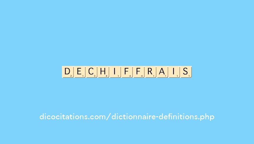dechiffrais dechiffrais