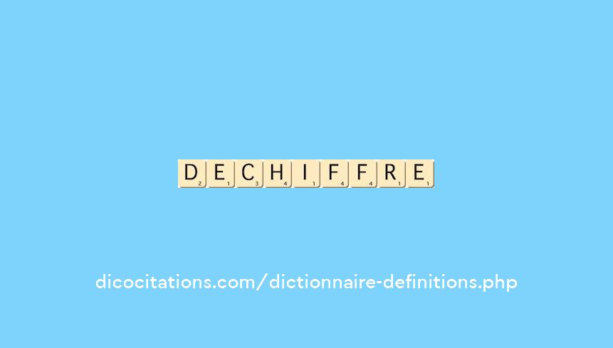 dechiffre dechiffre