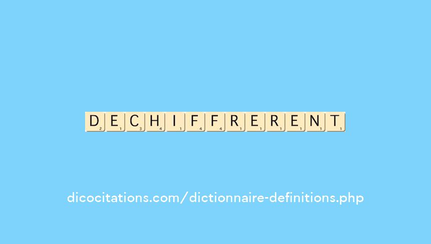 dechiffrerent dechiffrerent