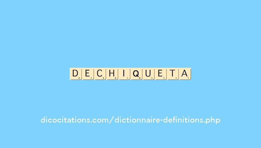 dechiqueta dechiqueta