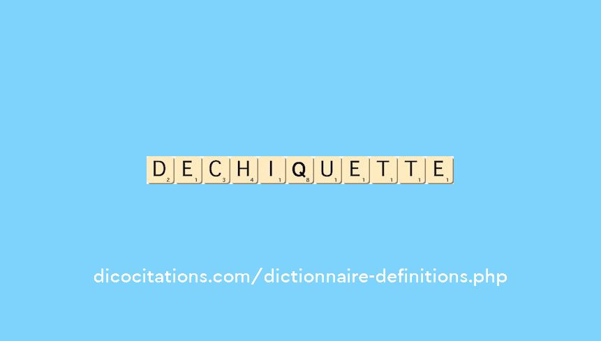 dechiquette dechiquette