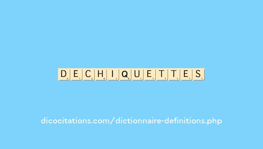 dechiquettes dechiquettes