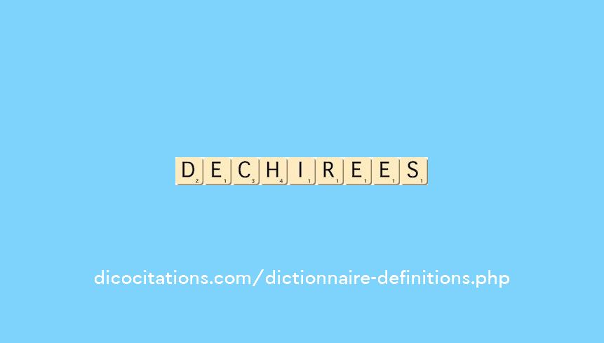 dechirees dechirees