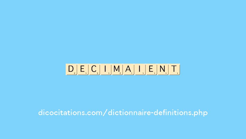decimaient decimaient